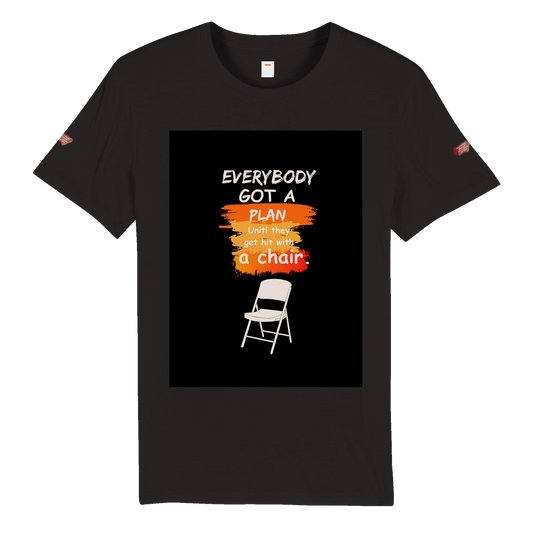 Organic Unisex Crewneck T-shirt, Everybody got a plan until they get hit with a chair