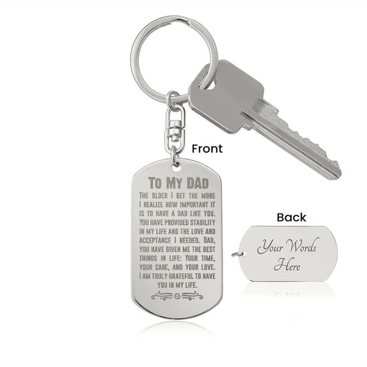 TO MY DAD, THE OLDER I GET. Engraved Dog Tag Key Chain