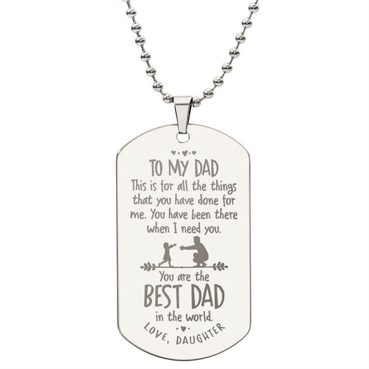 To My Dad, I love You, Daughter, Engraved Dog Tag Necklace.